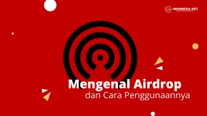 Mengenal Airdrop dan 2 Cara Penggunaannya Yang Harus Anda Ketahui
