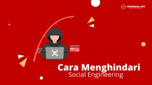 5 Cara Menghindari Social Engineering Untuk Pribadi dan Perusahaan Yang Terbaik